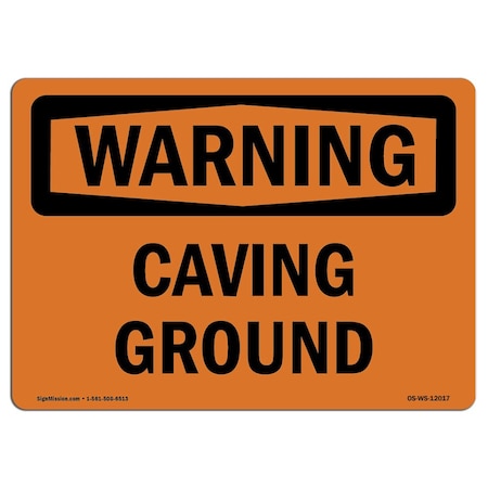 Signmission Safety Sign, OSHA WARNING, 7" Height, Aluminum, Caving Ground, Landscape OS-WS-A-710-L-12017